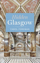 Book cover of: Hidden Glasgow. By: Carol Foreman
