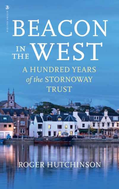 Book cover of: Beacon in the West. By: Roger Hutchinson