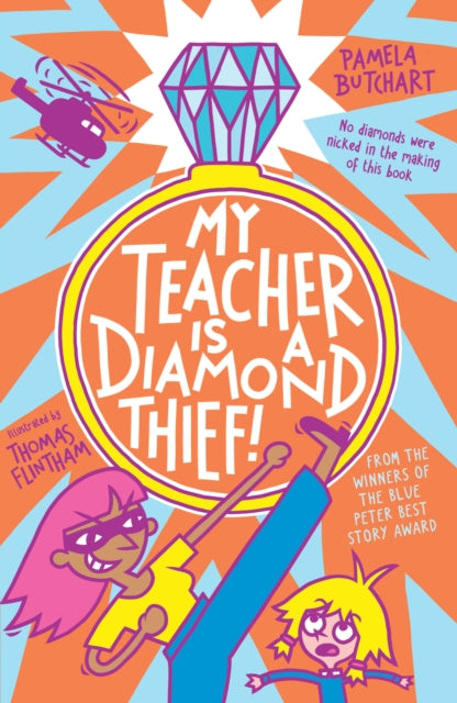 My Teacher is a Diamond Thief! 9781839940552 BUTCHART, PAMELA