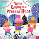 Book cover of: We're Going on a Present Hunt