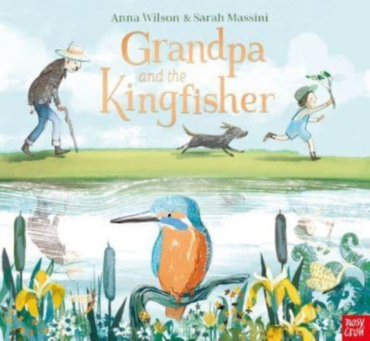 Grandpa and the Kingfisher 9781839942105 Anna Wilson