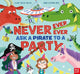 Never, Ever, Ever Ask a Pirate to a Party 9781839942198 Clare Helen Welsh