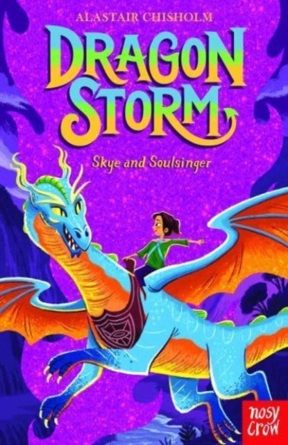 Book cover of: Dragon Storm: Skye and Soulsinger. By: CHISHOLM, ALASTAIR