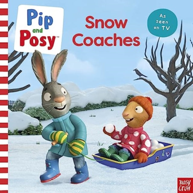 Book cover of: Pip and Posy: Snow Coaches. By: Axel Scheffler