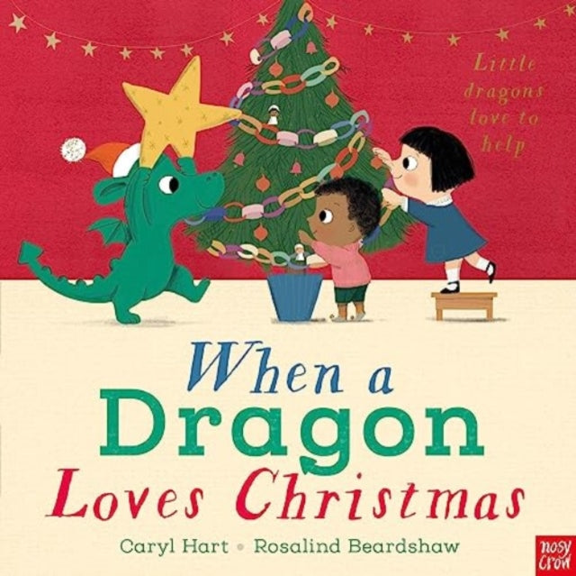 Book cover of: When a Dragon Loves Christmas. By: HART, CARYL