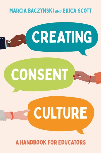 Book cover of: Creating Consent Culture. By: Marcia Baczynski