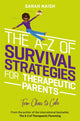 Book cover of: A-Z of Survival Strategies for Therapeutic Parents. By: Sarah Naish
