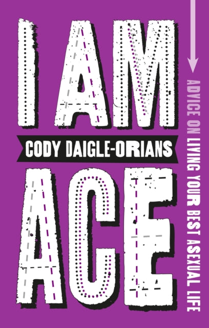 Book cover of: I Am Ace. By: Cody Daigle-Orians