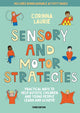 Book cover of: Sensory and Motor Strategies (3rd edition). By: Corinna Laurie