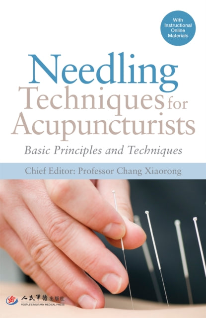 Book cover of: Needling Techniques for Acupuncturists. By: Xiaorong Chang