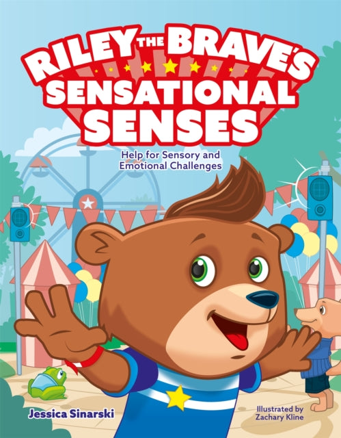 Book cover of: Riley the Brave's Sensational Senses. By: Jessica Sinarski
