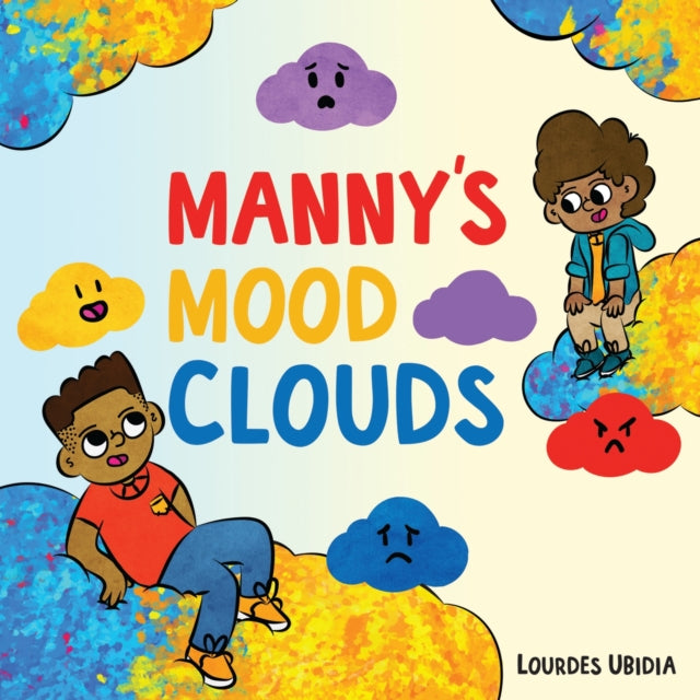 Book cover of: Manny's Mood Clouds. By: Lourdes Ubidia