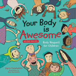 Your Body is Awesome (2nd edition), Body Respect for Children