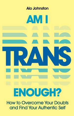 Am I Trans Enough?