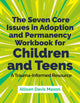 Book cover of: Seven Core Issues in Adoption and Permanency Workbook for Children and Teens. By: Allison Davis Maxon
