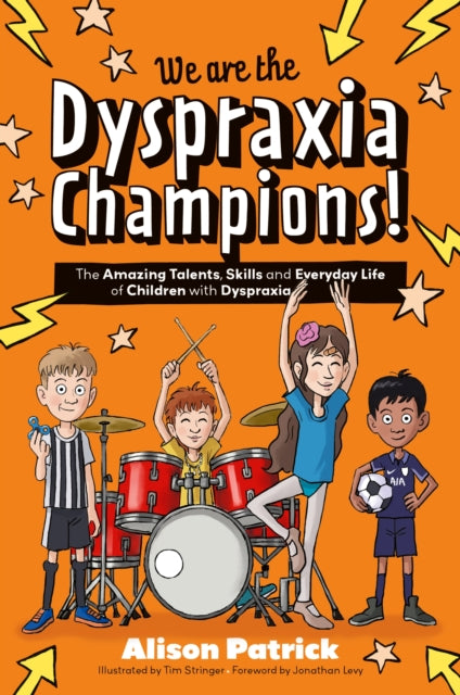 Book cover of: We are the Dyspraxia Champions!. By: Alison Patrick