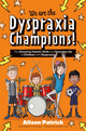 Book cover of: We are the Dyspraxia Champions!. By: Alison Patrick