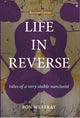 Book cover of: Life In Reverse. By: Ron Westray