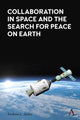 Book cover of: Collaboration in Space and the Search for Peace on Earth. By: Andrew Jenks