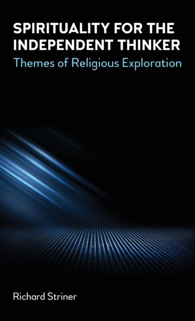 Book cover of: Spirituality for the Independent Thinker. By: Striner Striner