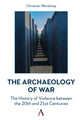 Book cover of: Archaeology of War. By: Christian Wevelsiep