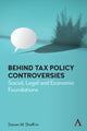 Book cover of: Behind Tax Policy Controversies. By: Steven Sheffrin