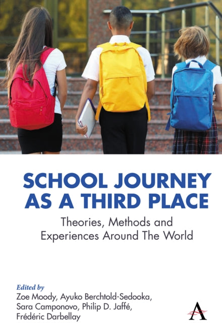 Book cover of: School Journey as a Third Place. By: Ayuko Berchtold-Sedooka