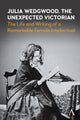 Book cover of: Julia Wedgwood, The Unexpected Victorian. By: Sue Brown