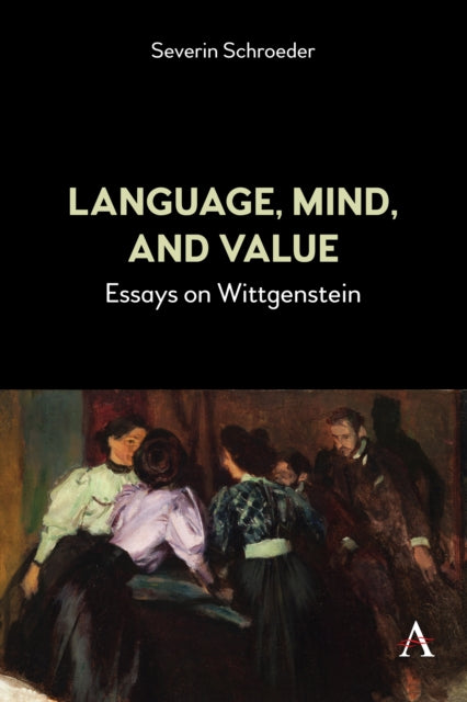 Book cover of: Language, Mind, and Value. By: Severin Schroeder