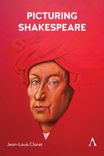 Book cover of: Picturing Shakespeare. By: Jean-Louis CLARET