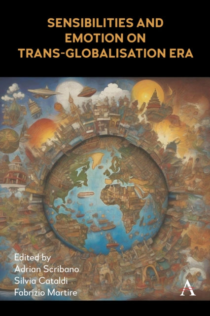 Book cover of: Sensibilities and Emotion on Trans-Globalisation Era. By: Adrian Scribano
