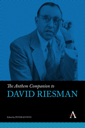 The Anthem Companion to David Riesman