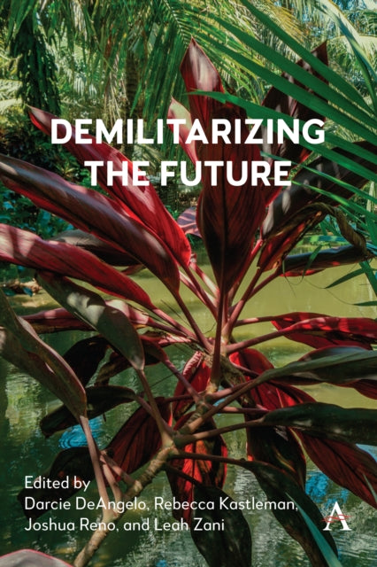 Book cover of: Demilitarizing the Future. By: Rebecca Kastleman