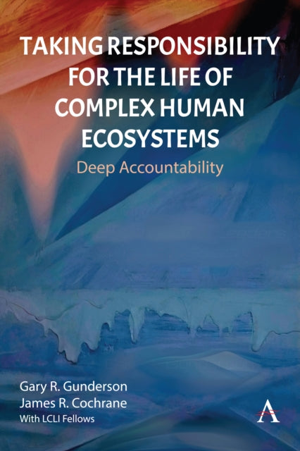 Book cover of: Taking Responsibility for the Life of Complex Human Ecosystems