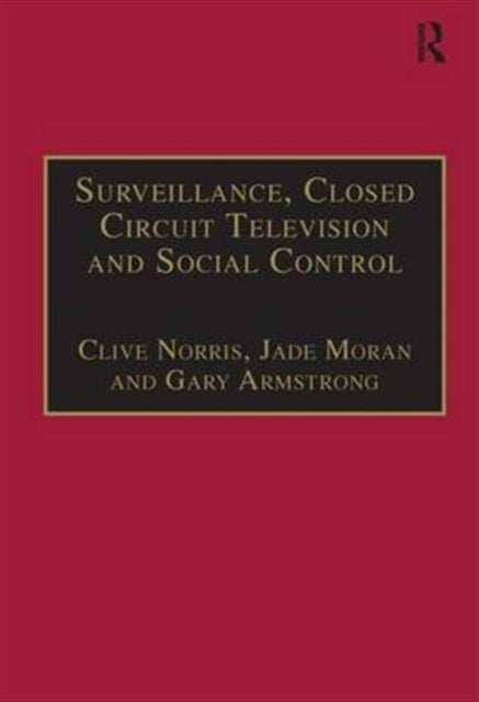Book cover of: Surveillance, Closed Circuit Television and Social Control