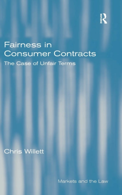 Book cover of: Fairness in Consumer Contracts. By: Chris Willett