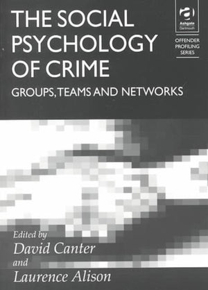 The Social Psychology of Crime
