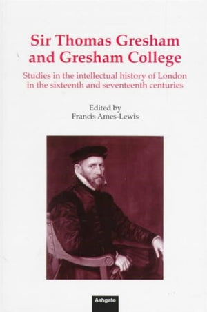 Sir Thomas Gresham and Gresham College