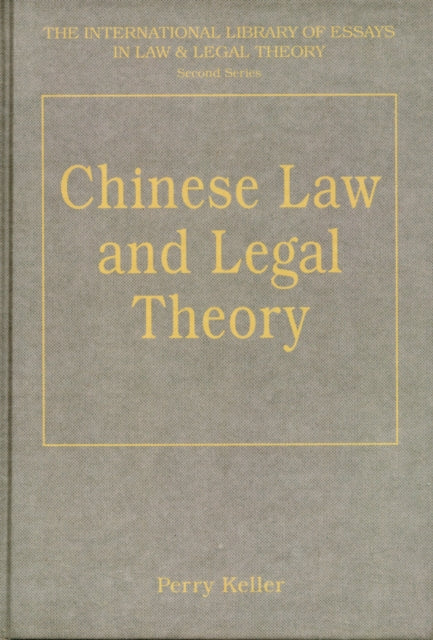 Book cover of: Chinese Law and Legal Theory. By: Perry Keller