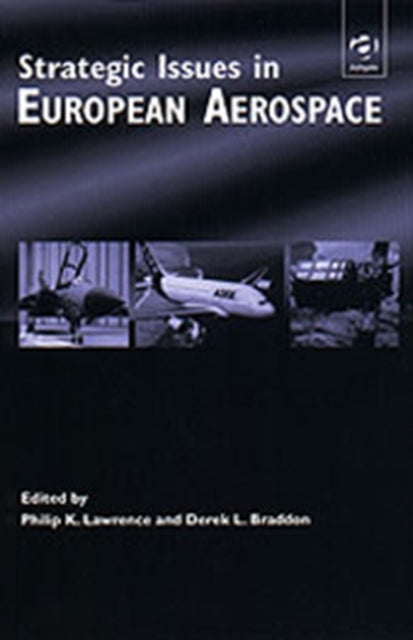 Book cover of: Strategic Issues in European Aerospace. By: England) Aerospace 200 (1997 Bristol