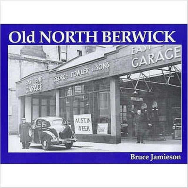 Book cover of: Old North Berwick. By: Bruce Jamieson
