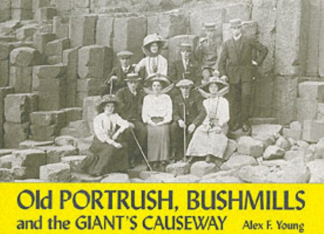 Book cover of: Old Portrush, Bushmills and the Giant's Causeway