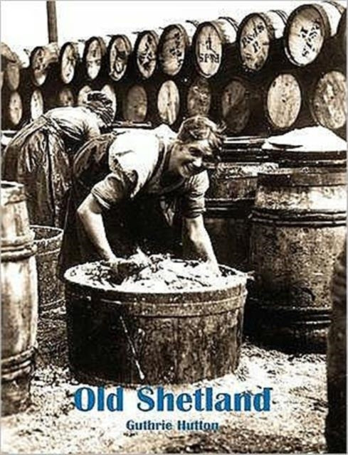 Book cover of: Old Shetland. By: Guthrie Hutton