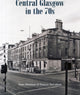 Book cover of: Central Glasgow in the 70s. By: Peter Mortimer