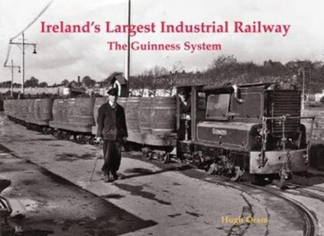 Book cover of: Ireland's Largest Industrial Railway. By: Hugh Oram
