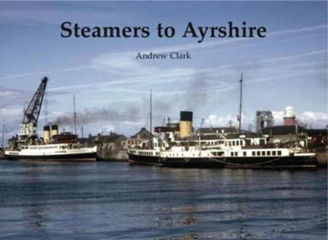 Book cover of: Steamers to Ayrshire