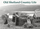 Book cover of: Old Shetland Country Life. By: David Pettigrew