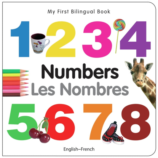 Book cover of: My First Bilingual Book -  Numbers (English-French)