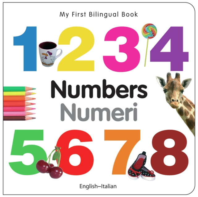 Book cover of: My First Bilingual Book -  Numbers (English-Italian)