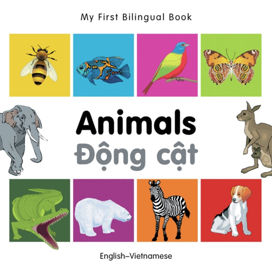 Book cover of: My First Bilingual Book -  Animals (English-Vietnamese)